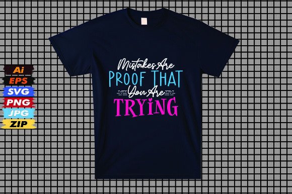 Mistakes Are Proof That You Are Trying Graphics Freebies